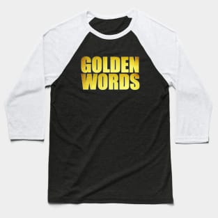 Golden Words Baseball T-Shirt